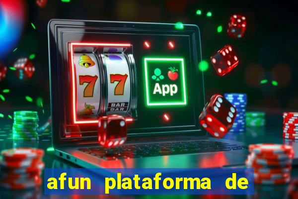 afun plataforma de jogos para ganhar dinheiro